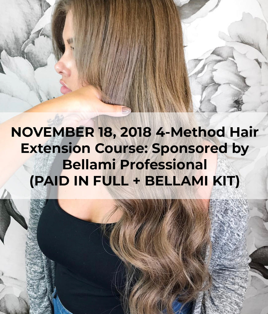 NOVEMBER 18, 2018 4-Method Hair Extension Course: Sponsored by Bellami Professional