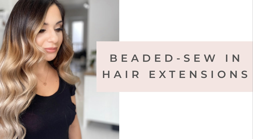 Beaded-Sew In (Machine Sewn) Weft Hair Extension Course